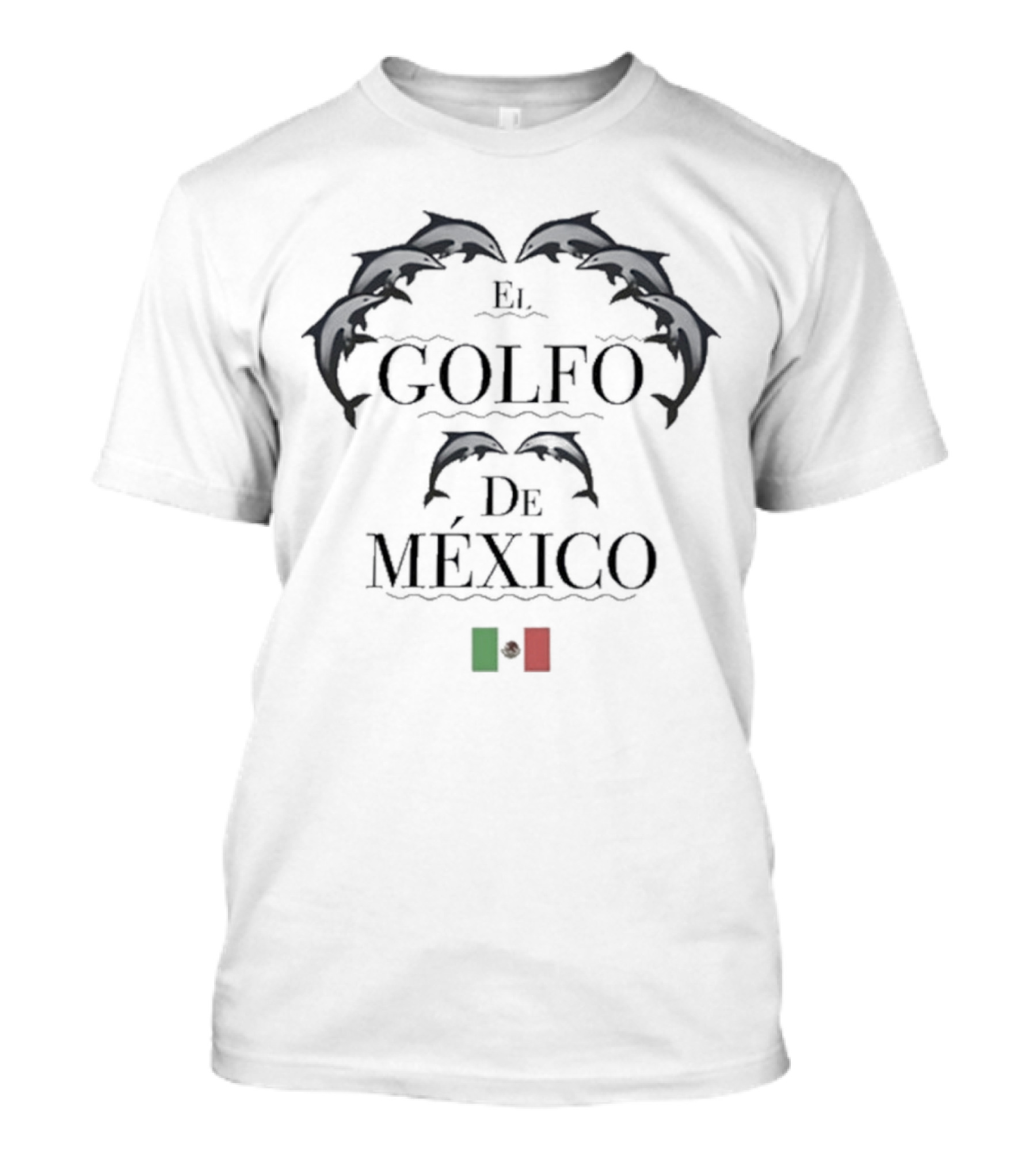 El Golfo De México Dolphins Mexican Flag Elements T-Shirt