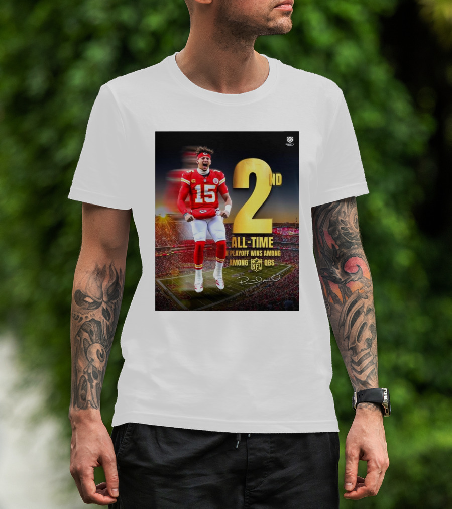Patrick Mahomes II Kansas City Chiefs 2nd All-Time In NFL Playoff Wins Among QBs T-Shirt