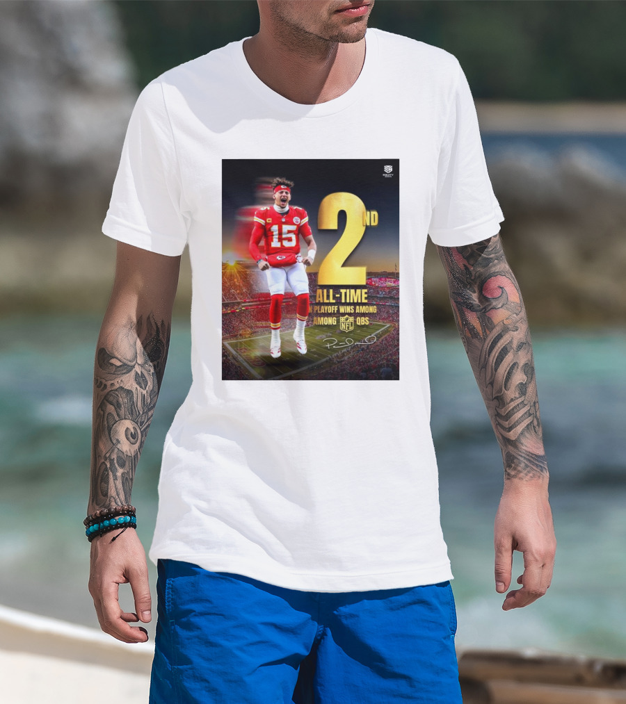 Patrick Mahomes II Kansas City Chiefs 2nd All-Time In NFL Playoff Wins Among QBs T-Shirt