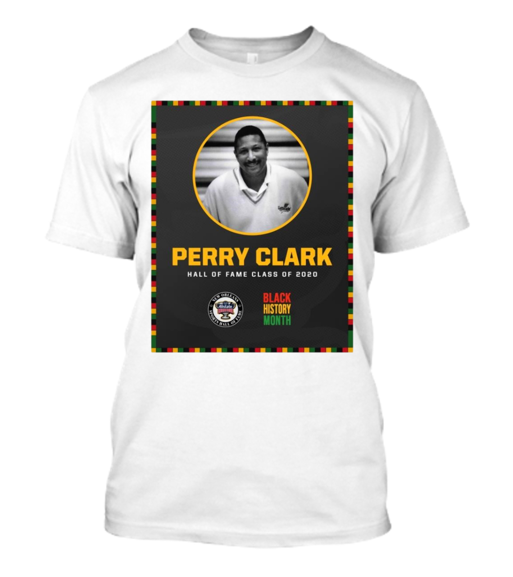 Perry Clark New Orleans Allstate Sugar Bowl Hall Of Fame Class Of 2020 Black History Month T-Shirt