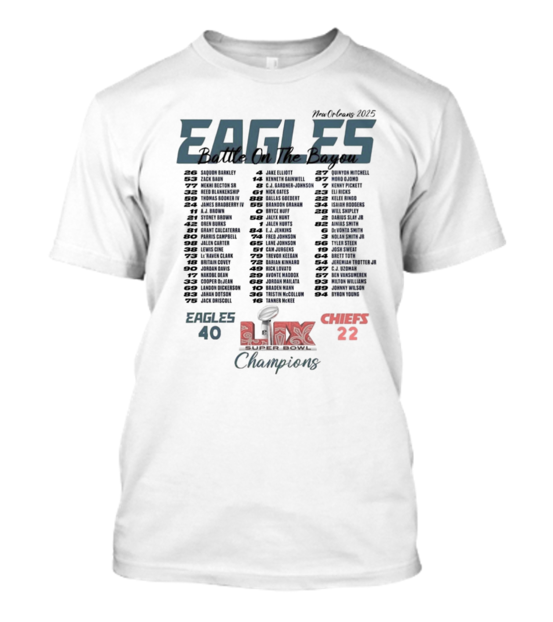 Philadelphia Eagles Super Bowl LIX Champions Battle On The Bayou Roster New Orleans 2025 Eagles 40 Chiefs 22 T-Shirt