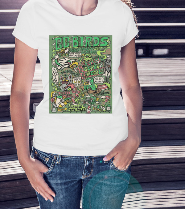 Philadelphia Eagles Go Birds Super Bowl Dog Mentality Tush Push Take A Trip To LIX Grease The Poles T-Shirt