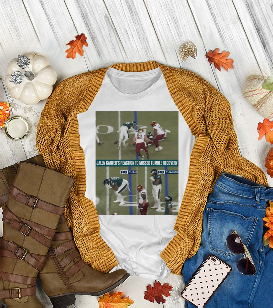 Philadelphia Eagles Jalen Carter Reaction Missed Fumble Recovery Fox Championship T-Shirt