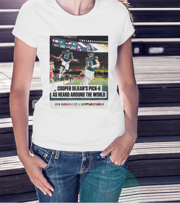 Philadelphia Eagles Cooper Dejean’s Pick-6 As Heard Around The World Flags T-Shirt