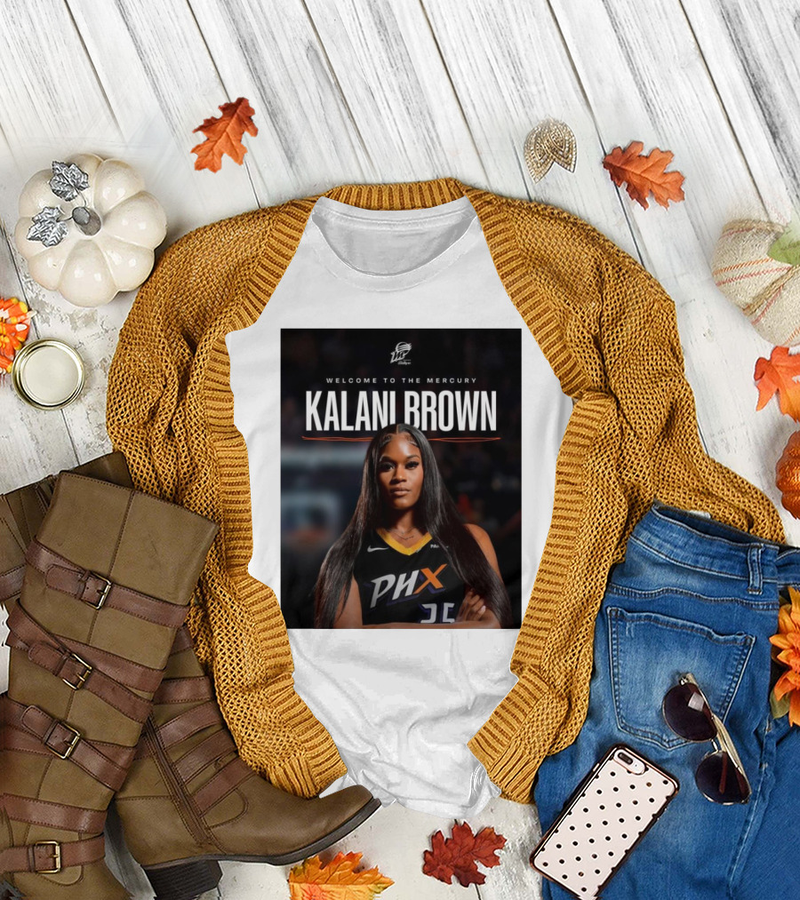 Phoenix Mercury Welcome Kalani Brown PHX Basketball Team T-Shirt
