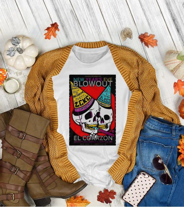 Tuesday December 31st New Year’s Eve Blowout El Corazon Seattle WA 109 Eastlake Avenue E T-Shirt