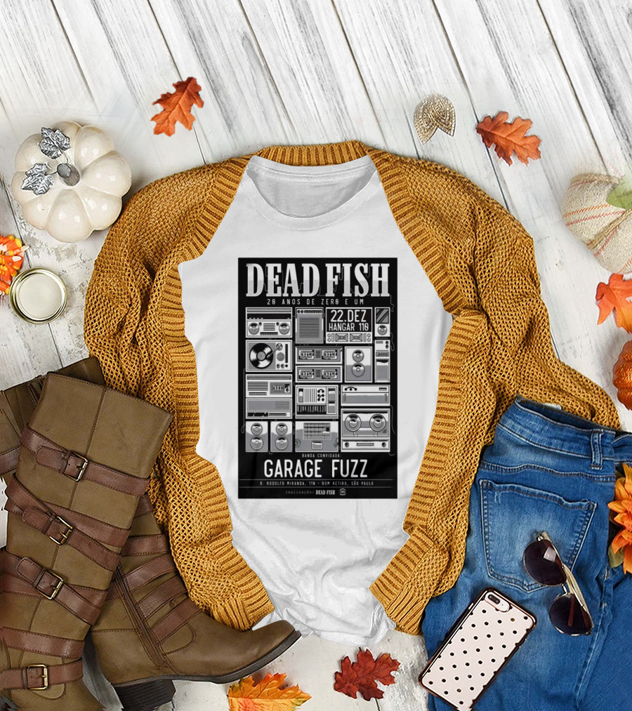 Dead Fish 20 Anos de Zero e Um 22 Dez Hangar 110 Garage Fuzz São Paulo T-Shirt
