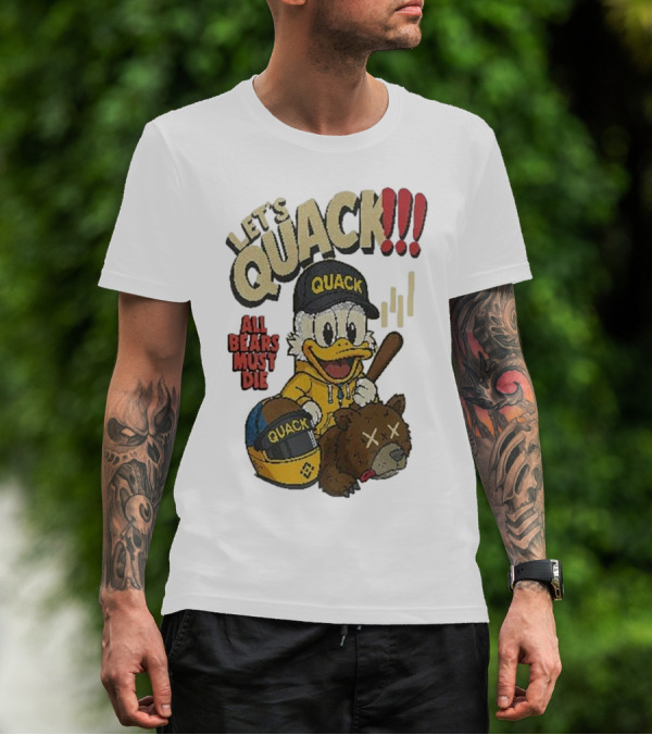 Let's Quack All Bears Must Die Quack Helmet And Duck With Bat T-Shirt