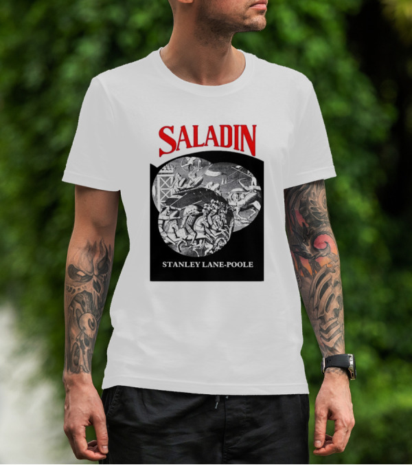 Saladin Stanley Lane-Poole Historical Crusades Battle Art T-Shirt