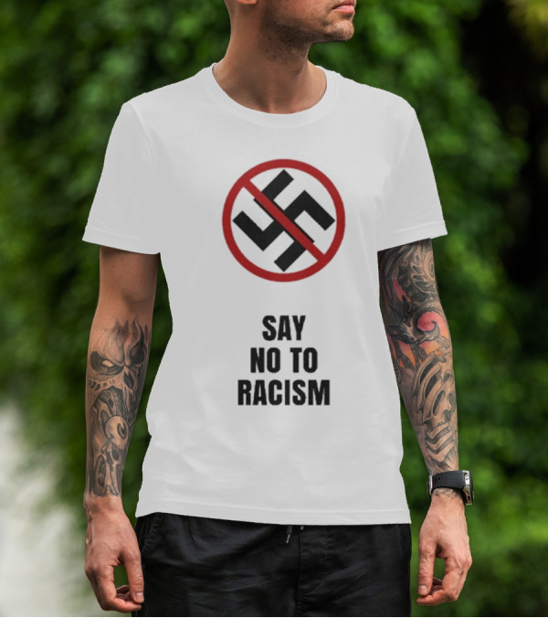 Say No To Racism Anti-Swastika Symbol Red Circle Slash T-Shirt