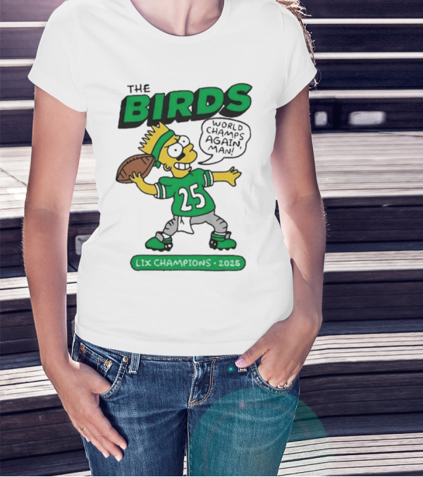 Simpsons The Birds World Champs Again LIX 2025 T-Shirt