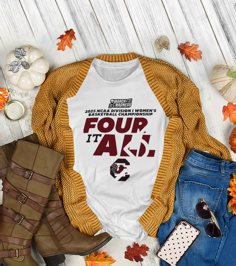 South Carolina Gamecocks March Madness 2025 NCAA Division I Women’s Basketball Championship Four It All T-Shirt