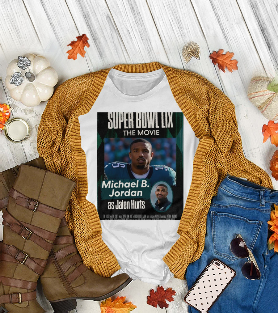 Super Bowl LIX The Movie Michael B. Jordan as Jalen Hurts The Eagles And The Chiefs T-Shirt