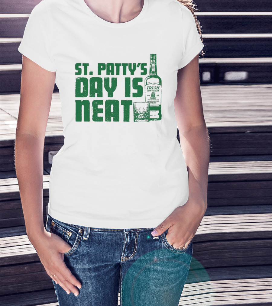 St Patty's Day Is Neat Whiskey Bottle And Glass T-Shirt