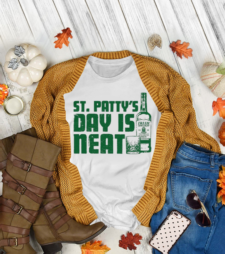 St Patty's Day Is Neat Whiskey Bottle And Glass T-Shirt