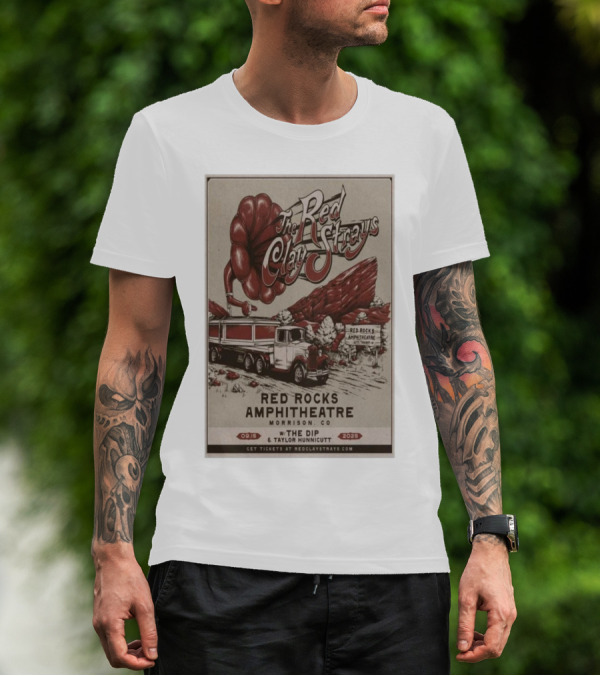 The Red Clay Strays Red Rocks Amphitheatre Morrison CO September 15 2025 Featuring The Dip And Taylor Hunnicutt T-Shirt