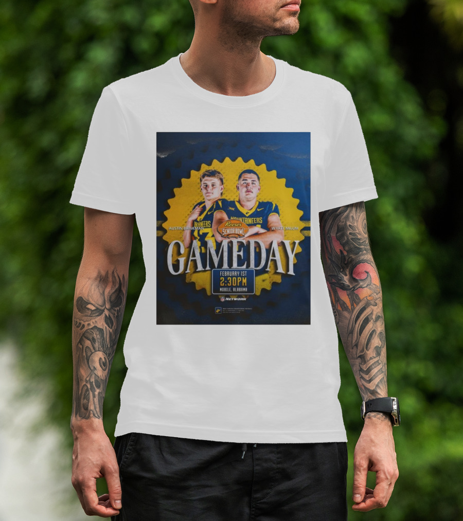 Reese's Senior Bowl Gameday Austin Brinkman Wyatt Milum February 1st 2:30PM Mobile Alabama West Virginia Mountaineers Football T-Shirt