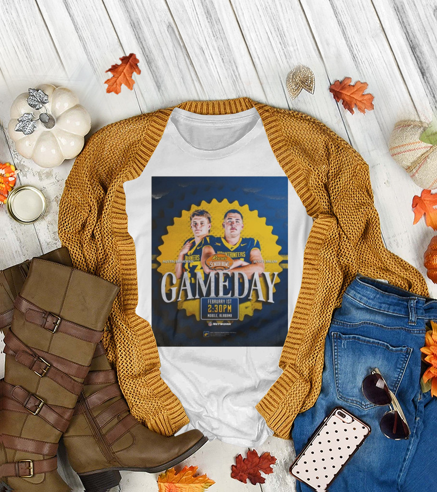 Reese's Senior Bowl Gameday Austin Brinkman Wyatt Milum February 1st 2:30PM Mobile Alabama West Virginia Mountaineers Football T-Shirt