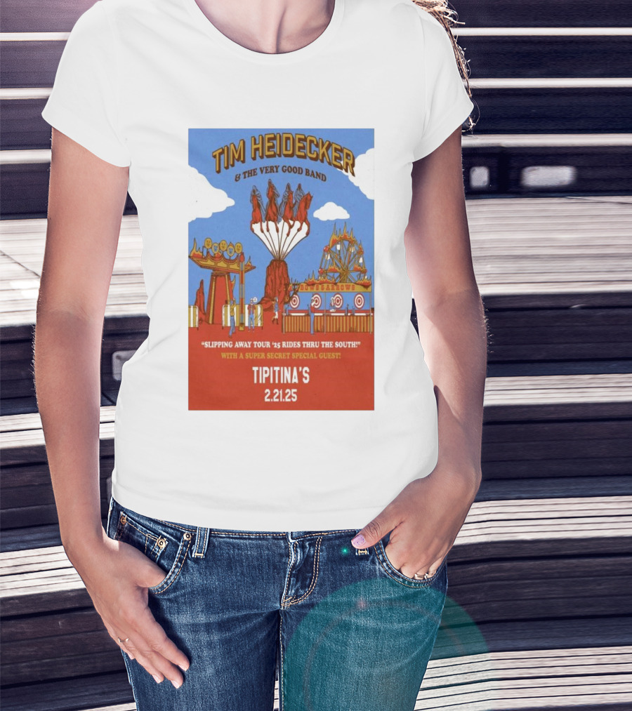 Tim Heidecker & The Very Good Band Slipping Away Tour '25 Rides Thru The South Tipitina’s New Orleans Feb 21 2025 T-Shirt