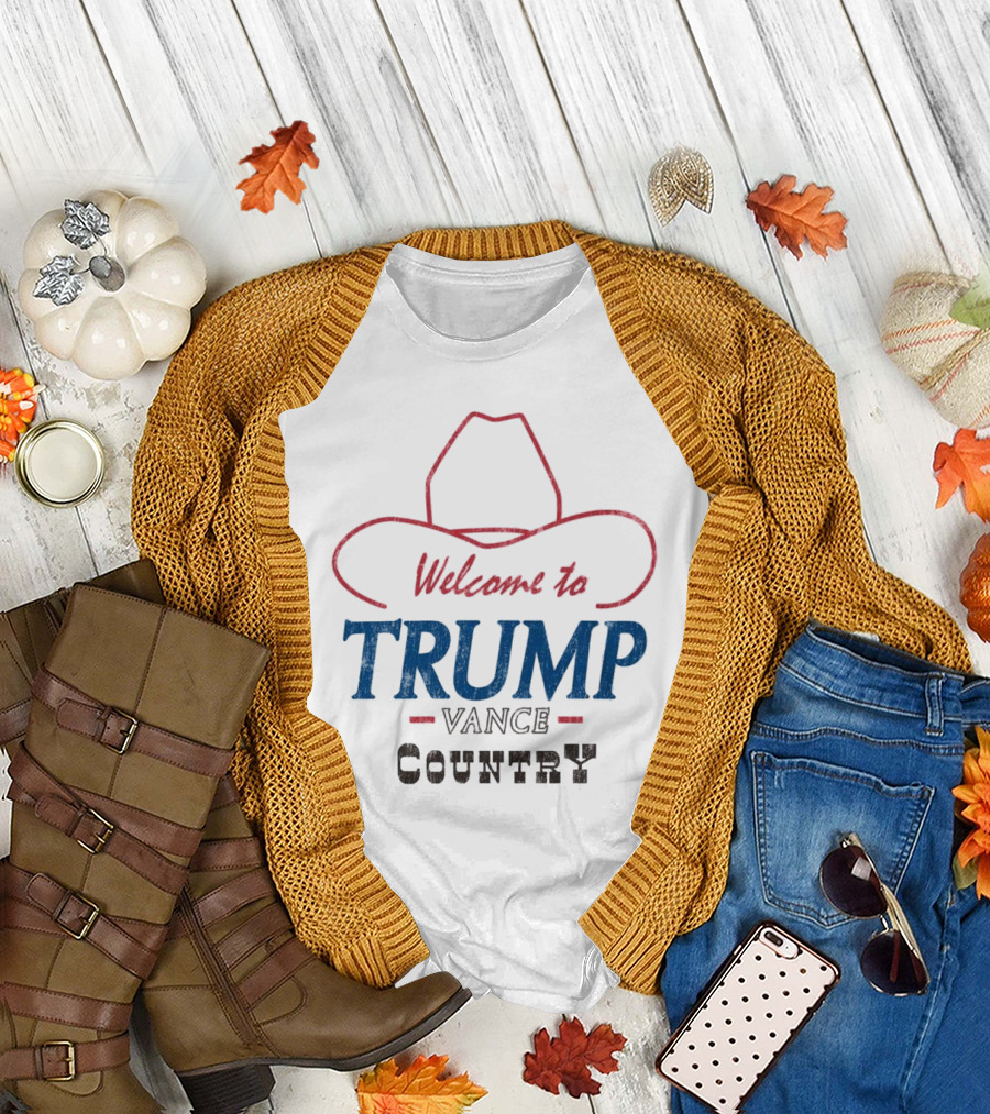 Welcome To Trump Vance Country Cowboy Hat Edition T-Shirt