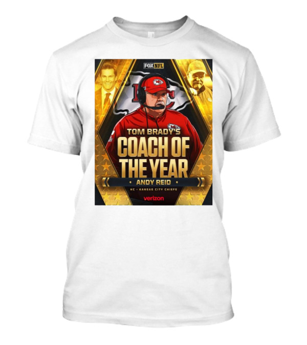 Tom Brady's Coach Of The Year Andy Reid HC Kansas City Chiefs NFL Verizon Fox NFL T-Shirt