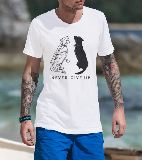 Never Give Up Dog Silhouettes Tors T-Shirt