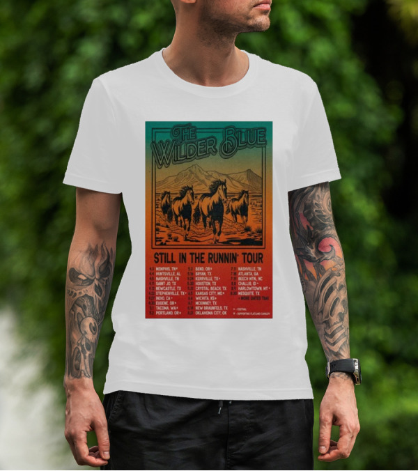 The Wilder Blue Still In The Runnin Tour 2025 Memphis Huntsville Nashville Saint Jo Newcastle Stephenville Indio George Portland Bend T-Shirt