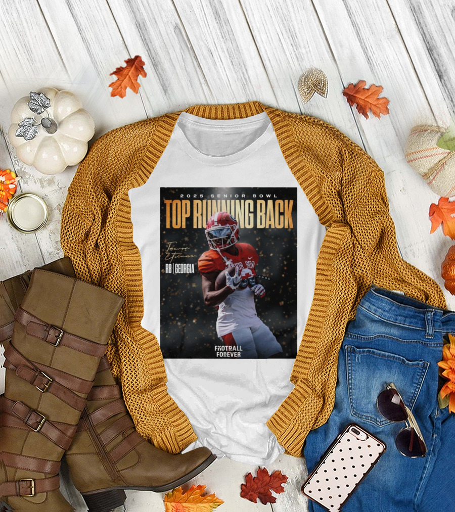 2025 Senior Bowl Top Running Back Trevor Etienne RB Georgia Football Forever Signature T-Shirt