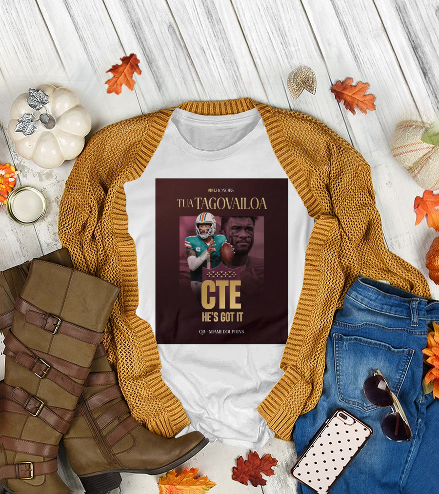 Tua Tagovailoa NFL Honors CTE He's Got It Miami Dolphins QB T-Shirt