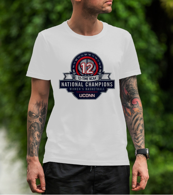 UConn Women's Basketball 12-Time NCAA National Champions 2025 T-Shirt