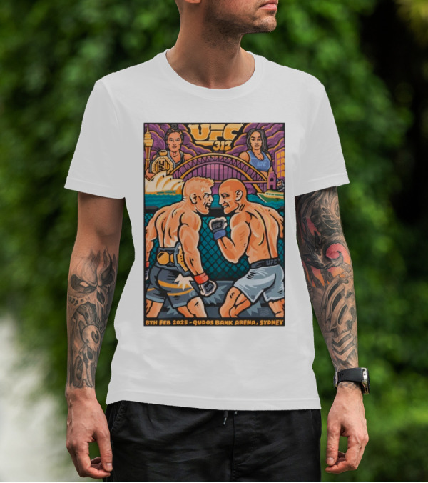 UFC 312 8th Feb 2025 Qudos Bank Arena Sydney Sydney Opera House Harbor Bridge MMA Bout Artist Series T-Shirt