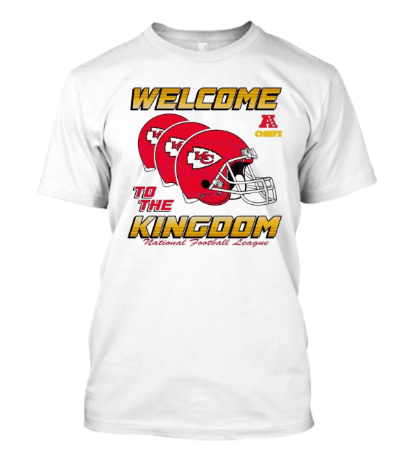 Welcome To The Kingdom Kansas City Chiefs 2025 National Football League T-Shirt