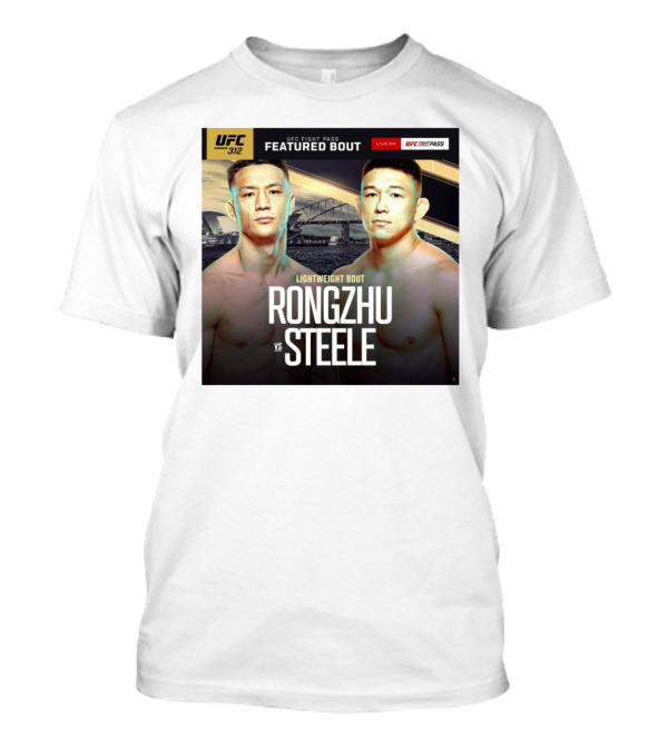 UFC 312 Fight Pass Featured Lightweight Bout Rongzhu Vs Steele T-Shirt