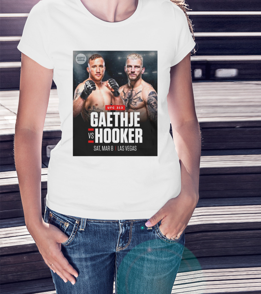 UFC 313 Gaethje Vs Hooker Sat Mar 8 Las Vegas ESPN MMA T-Shirt