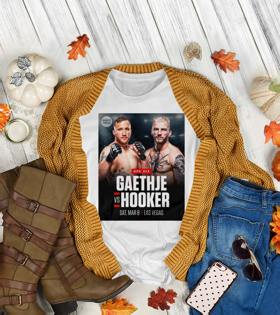 UFC 313 Gaethje Vs Hooker Sat Mar 8 Las Vegas ESPN MMA T-Shirt