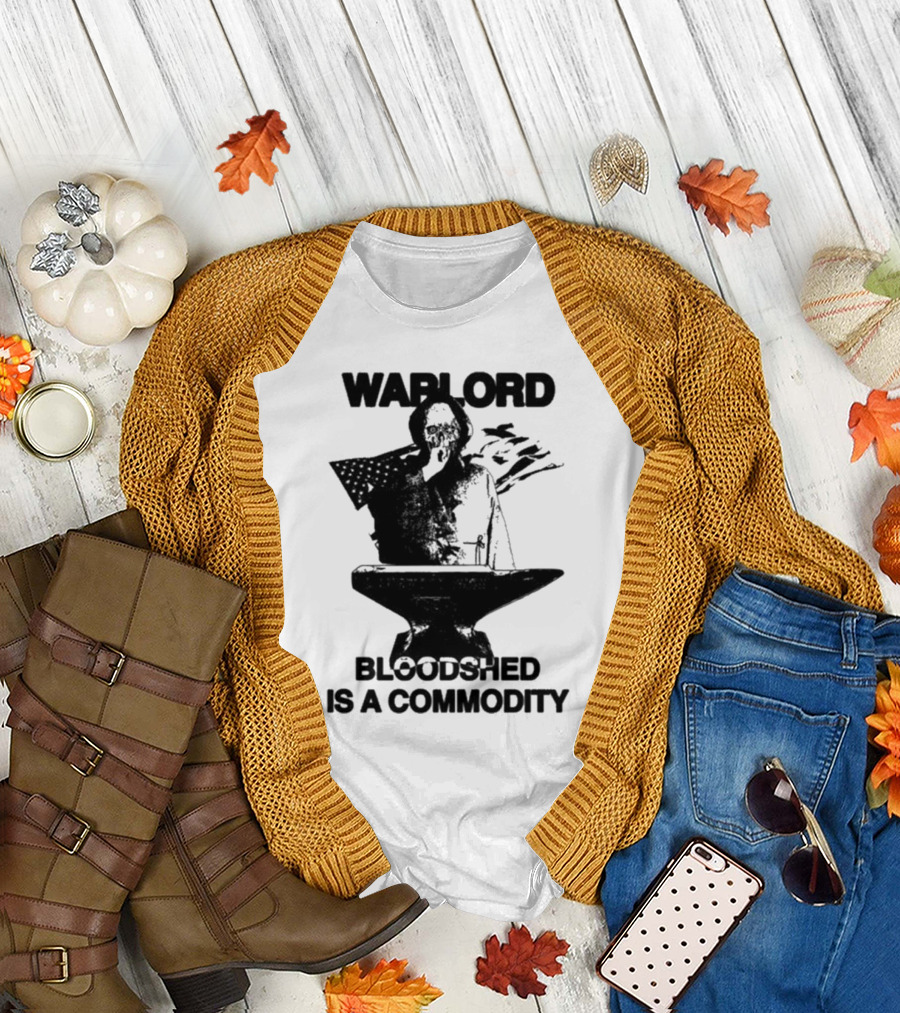 Warlord Bloodshed Is A Commodity Anvil Warrior T-Shirt
