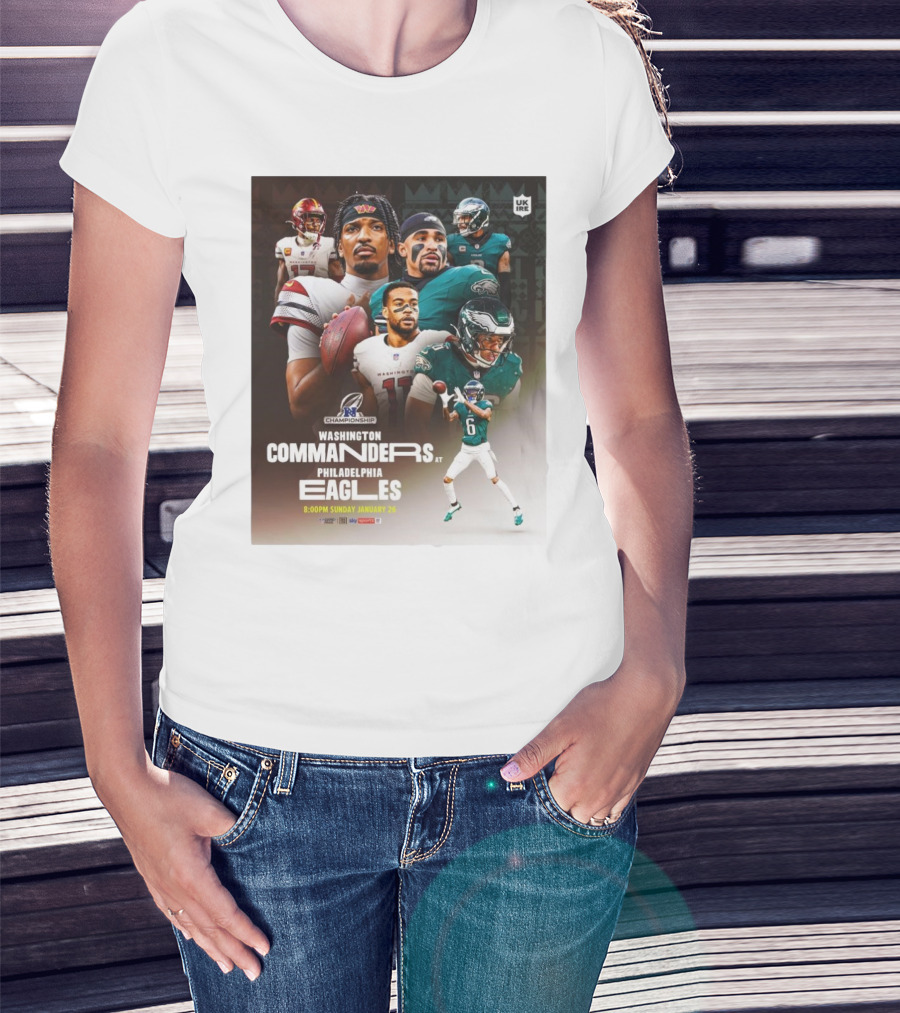 NFC Championship Washington Commanders At Philadelphia Eagles Sunday January 26 Super Bowl LIX T-Shirt