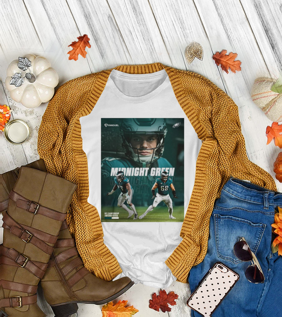Fanduel Philadelphia Eagles Midnight Green NFC Championship Uniform Reveal Mekhi Becton Sr. L.J Mailata Cooper DeJean T-Shirt