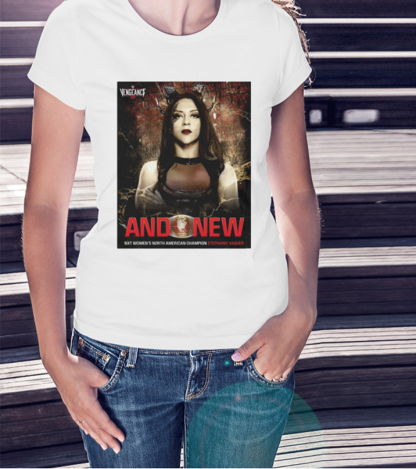 WWE Vengeance Day And New NXT Women’s North American Champion Stephanie Vaquer T-Shirt