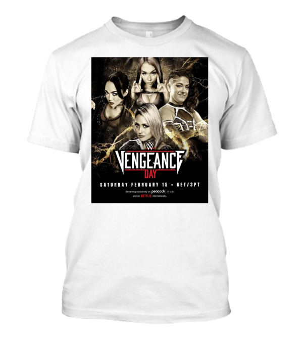 WWE Vengeance Day February 15 Roxanne Perez Cora Jade Bayley Giulia Streaming Peacock Netflix T-Shirt