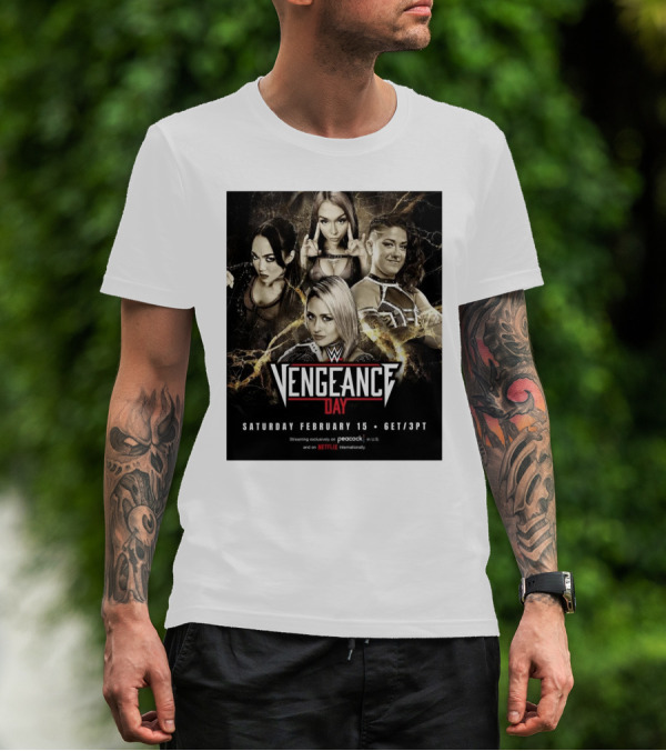 WWE Vengeance Day February 15 Roxanne Perez Cora Jade Bayley Giulia Streaming Peacock Netflix T-Shirt