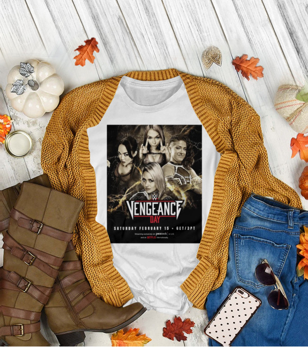 WWE Vengeance Day February 15 Roxanne Perez Cora Jade Bayley Giulia Streaming Peacock Netflix T-Shirt