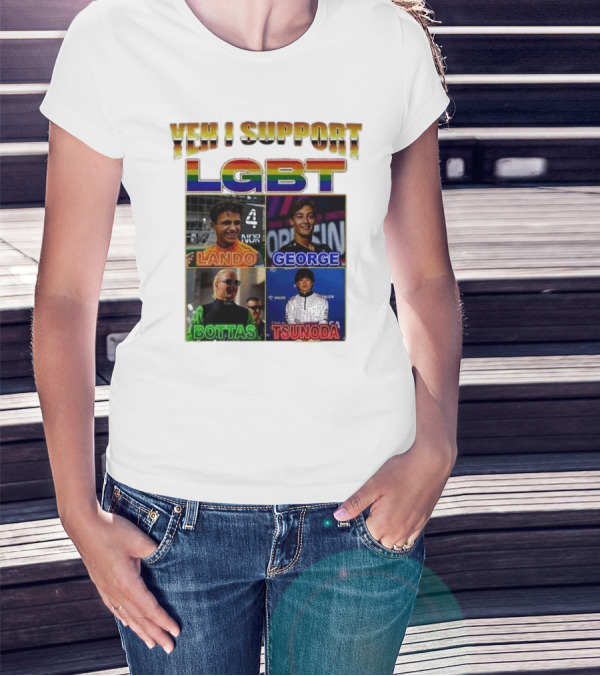Yeah I Support LGBT Lando George Bottas Tsunoda T-Shirt