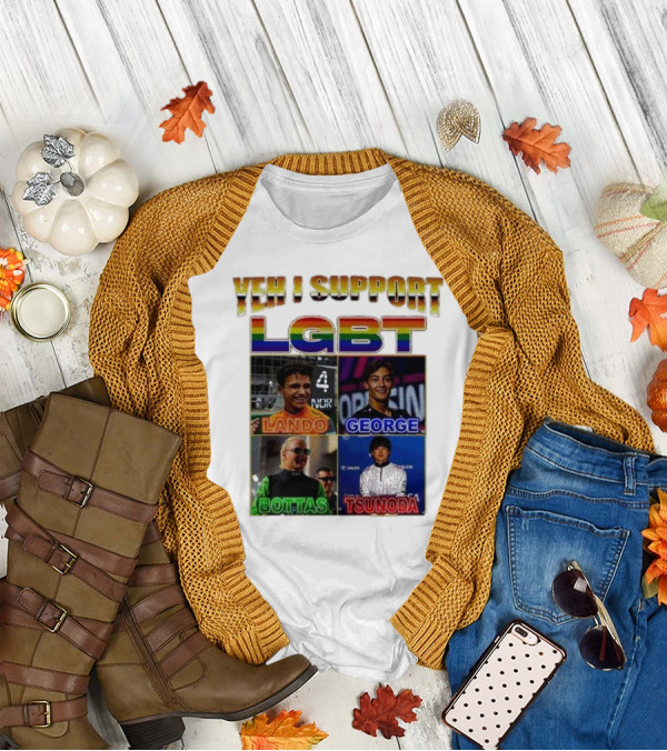 Yeah I Support LGBT Lando George Bottas Tsunoda T-Shirt