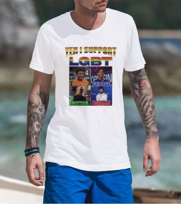 Yeah I Support LGBT Lando George Bottas Tsunoda T-Shirt