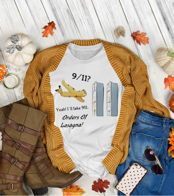 Yeah I'll Take 911 Orders Of Lasagna With Garfield And Pasta Twin Towers T-Shirt