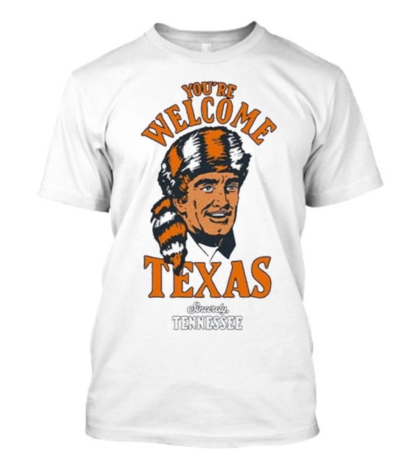 You're Welcome Texas Sincerely Tennessee Vols Vintage Style T-Shirt