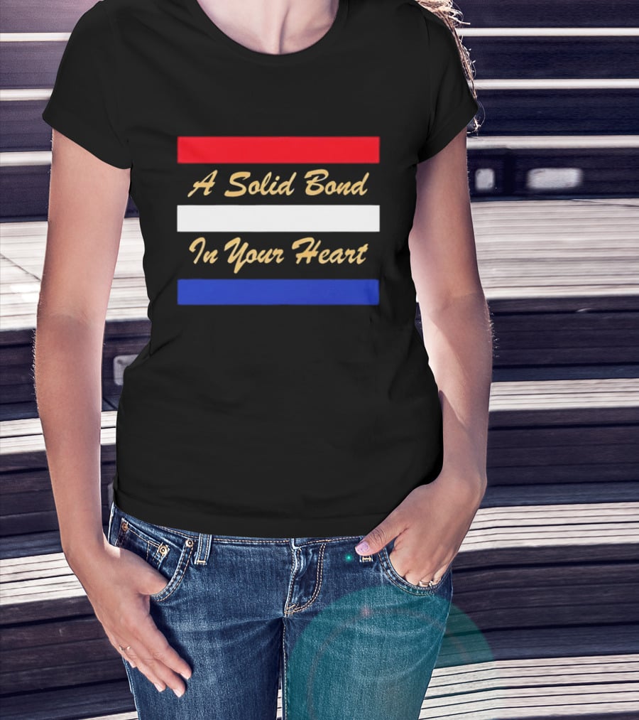 A Solid Bond In Your Heart Red White Blue Stripes T-Shirt