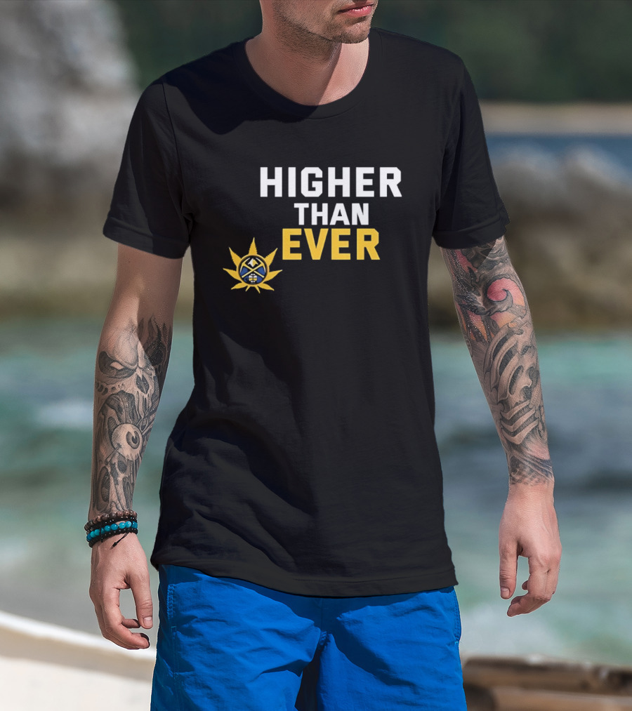 Denver Nuggets Higher Than Ever Basketball Sunburst T-Shirt