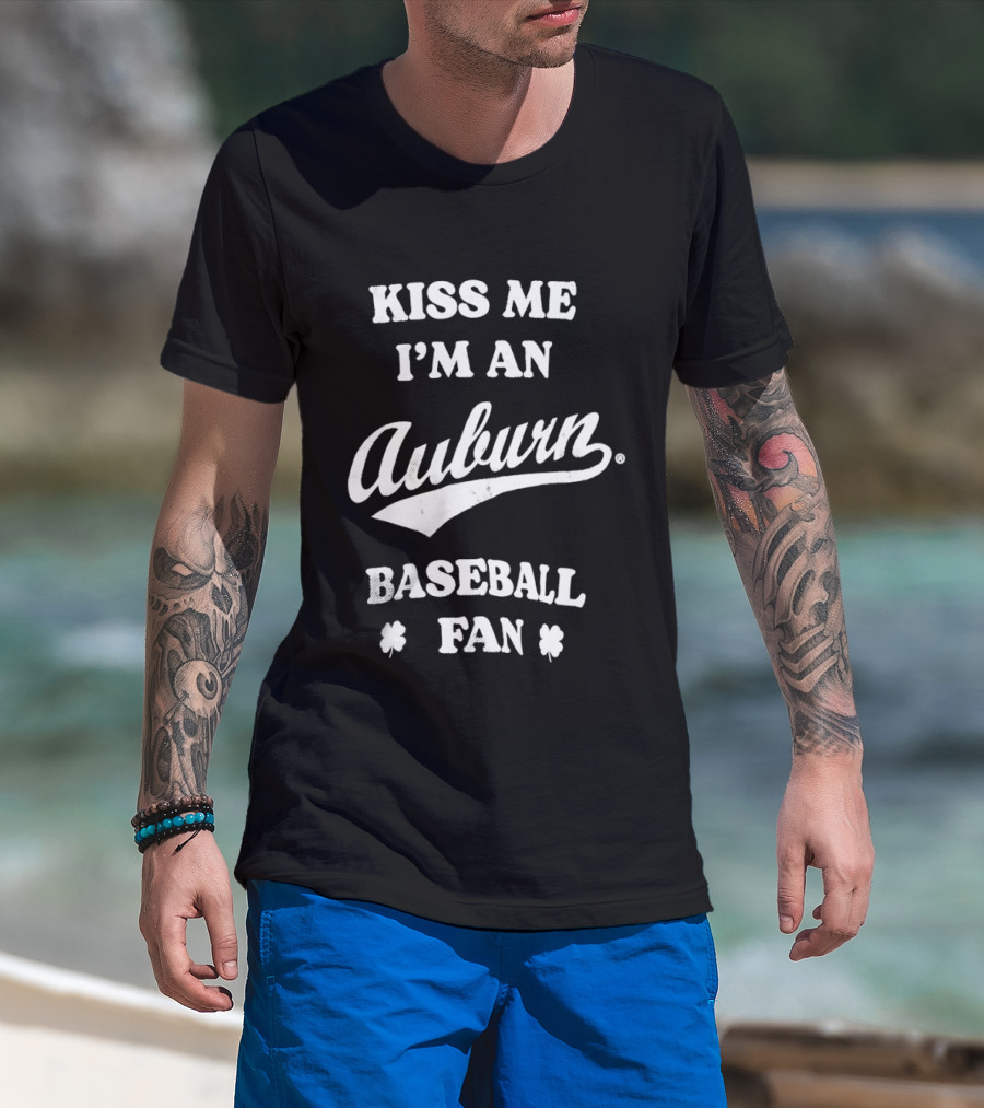 Kiss Me I'm An Auburn Baseball Fan St Patrick's Day T-Shirt